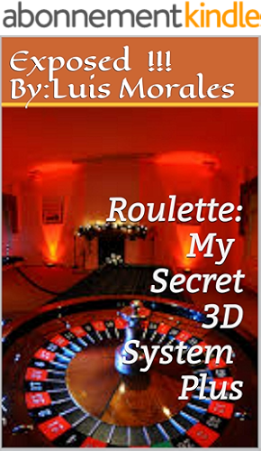 Download   Roulette:   My  Secret 3D System  Plus: 'The Ultimate  Betting Strategy To Win  At The Roulette Table' (English Edition) PDF