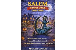 Salem Travel Guide 2025: Discover Witch Trials History, Haunted Tours, Festivals, and Top Attractions with Insider Tips in Wi