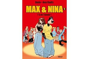 Max & Nina - Tome 01: Y a de l'Amour ! (French Edition)