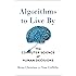 Algorithms to Live By: The Computer Science of Human Decisions