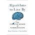 Algorithms to Live By: The Computer Science of Human Decisions