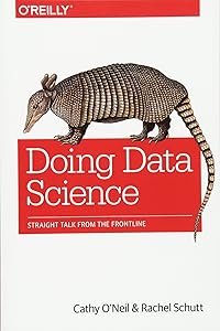 Doing Data Science: Straight Talk from the Frontline