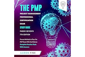 The PMP Project Management Professional Certification Exam Study Guide - PMBOK Seventh 7th Edition: Proven Methods to Pass th