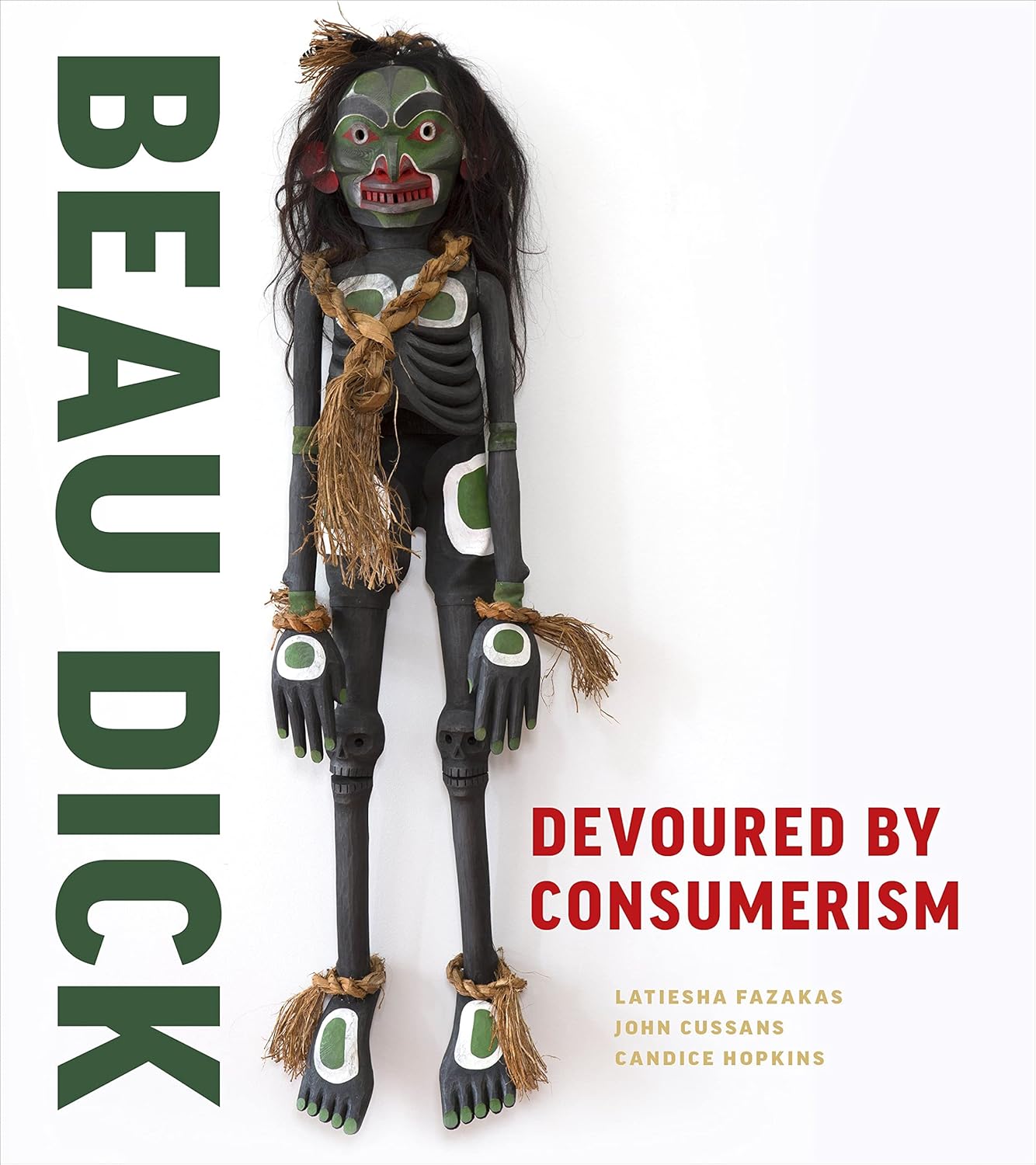 Sculpture - Beau Dick: Devoured by Consumerism