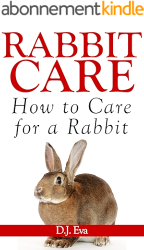 Download Rabbit Care: How to Care for Rabbits (English Edition) PDF