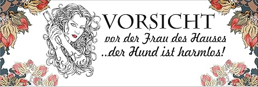 Amazon.de " Vorsicht vor der Frau des Hauses der Hund ist harmlos
