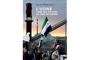 L'Usine: Faire des affaires en zone de guerre (French Edition)
