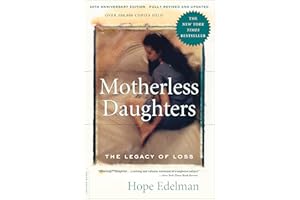 Motherless Daughters (20th Anniversary Edition): The Legacy of Loss