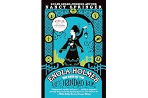 Enola Holmes: The Case of the Left-Handed Lady: An Enola Holmes Mystery