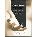 A Farewell to Alms: A Brief Economic History of the World