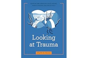 Looking at Trauma: A Tool Kit for Clinicians (Graphic Medicine)