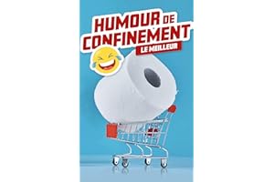 Le meilleur de l'humour de confinement (French Edition)