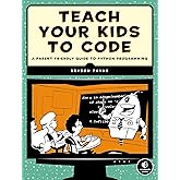 Teach Your Kids to Code: A Parent-Friendly Guide to Python Programming