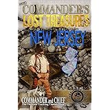 More Commander's Lost Treasures You Can Find In New Jersey: Follow the Clues and Find Your Fortunes! (Volume 2)