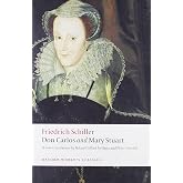 Don Carlos and Mary Stuart (Oxford World's Classics)