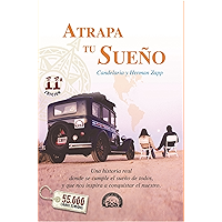 Atrapa Tu Sueño: Una historia real donde se cumple el sueño de todos, y que nos inspira a conquistar el nuestro… book cover
