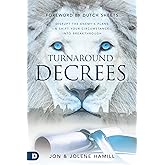 Turnaround Decrees: Disrupt the Enemy's Plans and Shift Your Circumstance Into Breakthrough
