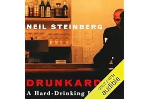 Drunkard: A Hard-Drinking Life