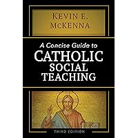 A Concise Guide to Catholic Social Teaching