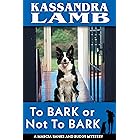 To Bark or Not to Bark: A Marcia Banks and Buddy Mystery (The Marcia Banks and Buddy Mysteries Book 12)