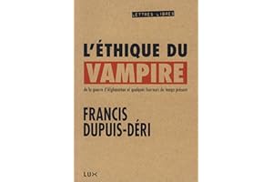 L'éthique du vampire: De la guerre d’Afghanistan et quelques horreurs du temps présent (French Edition)