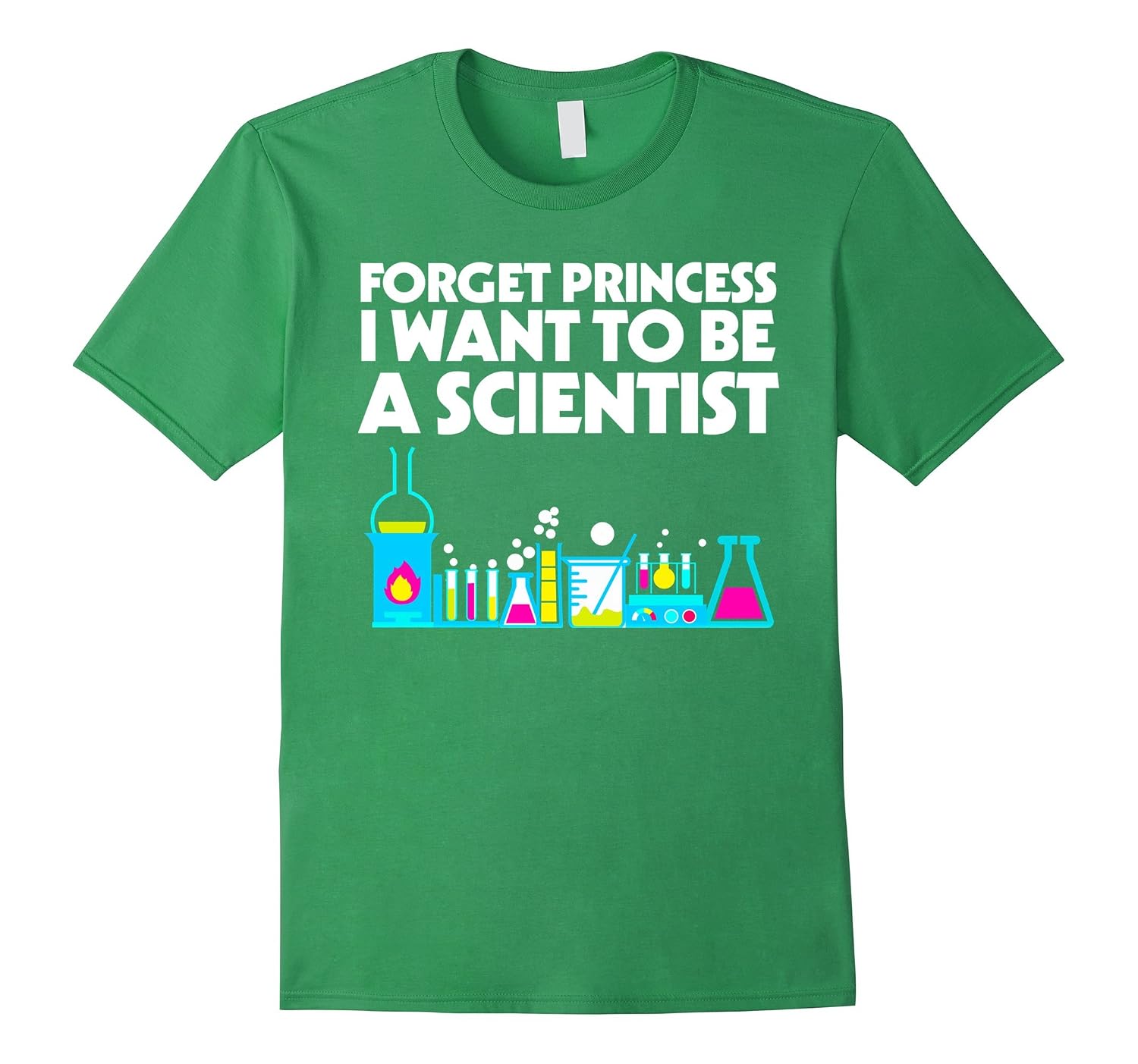 Forget Princess I Want to Be a Scientist T Shirt Girls Funny