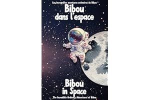 Bibou in Space - Bibou dans l’espace: Bilingual French English Educational Book for Children age 1-6 - Livre pédagogique bili