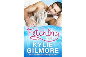 Fetching: A Frenemies to Lovers Romantic Comedy (Unleashed Romance, Book 1)