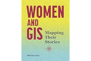 Women and GIS: Mapping Their Stories