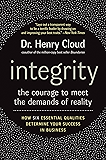 Integrity: The Courage to Meet the Demands of Reality