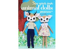 Sew Your Own Animal Dolls: 25 creative dolls to make and give