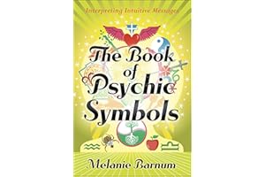 The Book of Psychic Symbols: Interpreting Intuitive Messages