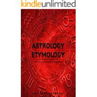 Astrology Etymology : The Hidden Meanings of the Zodiac and English Language book cover
