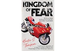 Kingdom of Fear: Loathsome Secrets of a Star-Crossed Child in the Final Days of the American Century