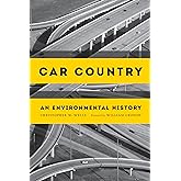 Car Country: An Environmental History (Weyerhaeuser Environmental Books)