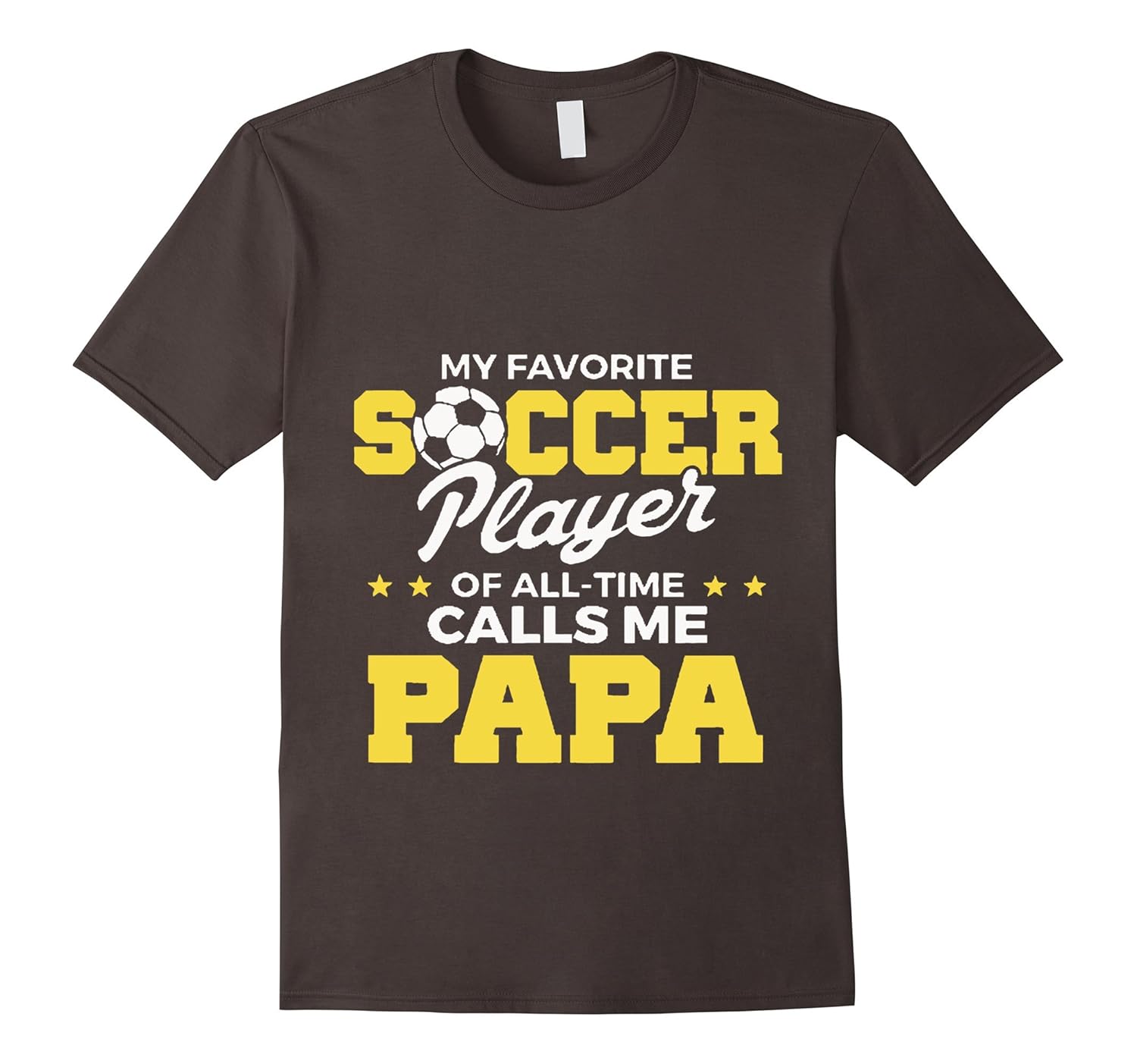 BestFamily My Favorite Soccer Player Calls Me Papa TShirtArt