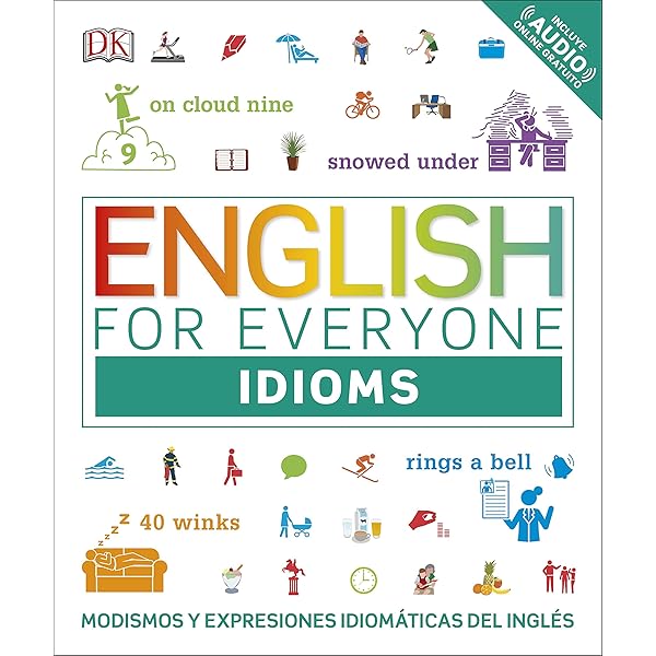 English for Everyone: English Idioms: D.K. Publishing