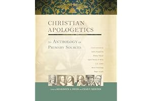 Christian Apologetics: An Anthology of Primary Sources