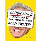 Laugh Lines: My Life Helping Funny People Be Funnier