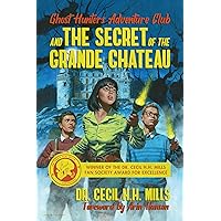 Ghost Hunters Adventure Club and the Secret of the Grande Chateau (1)