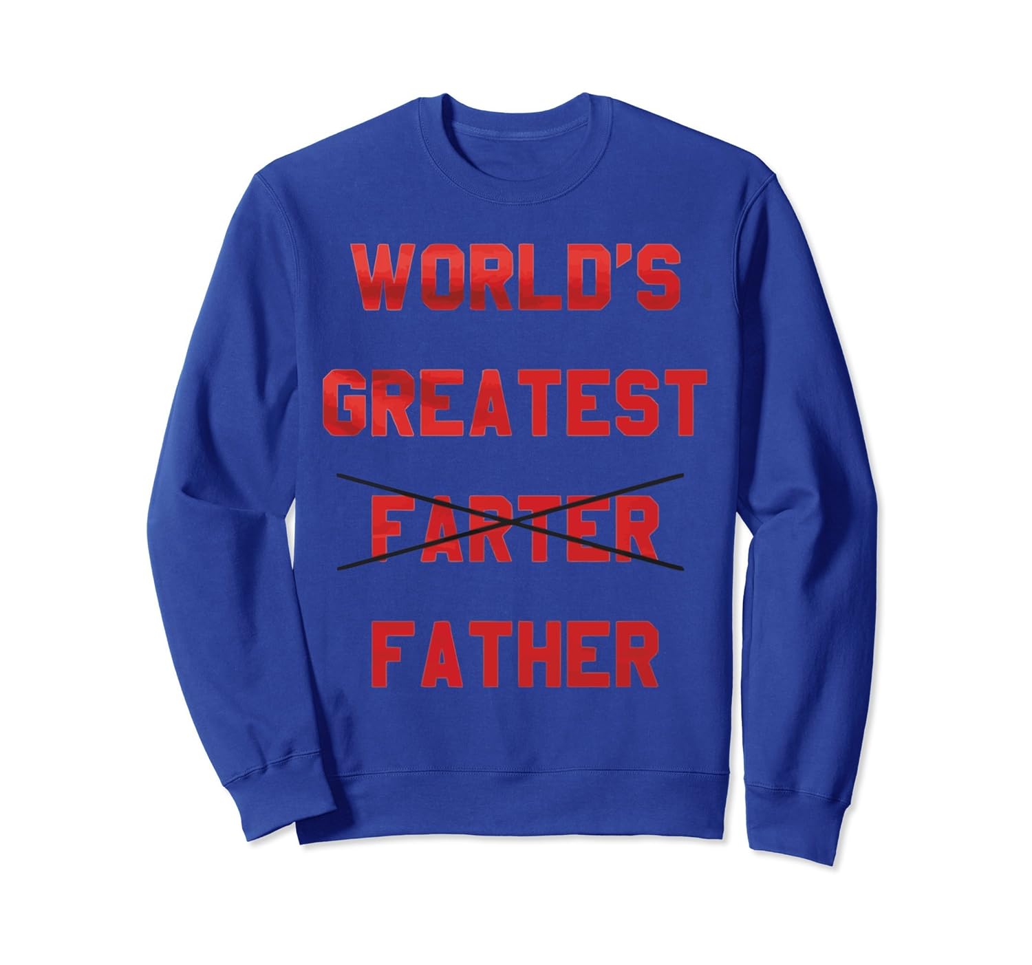 WORLDS GREATEST FARTER - FATHER SweatShirt-anz