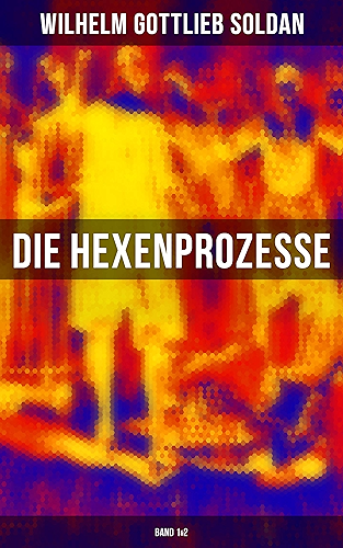 Download Die Hexenprozesse: Band 1&2 (German Edition) PDF