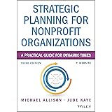 Strategic Planning for Nonprofit Organizations: A Practical Guide for Dynamic Times (Wiley Nonprofit Authority)