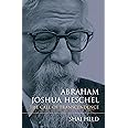 Abraham Joshua Heschel: The Call of Transcendence