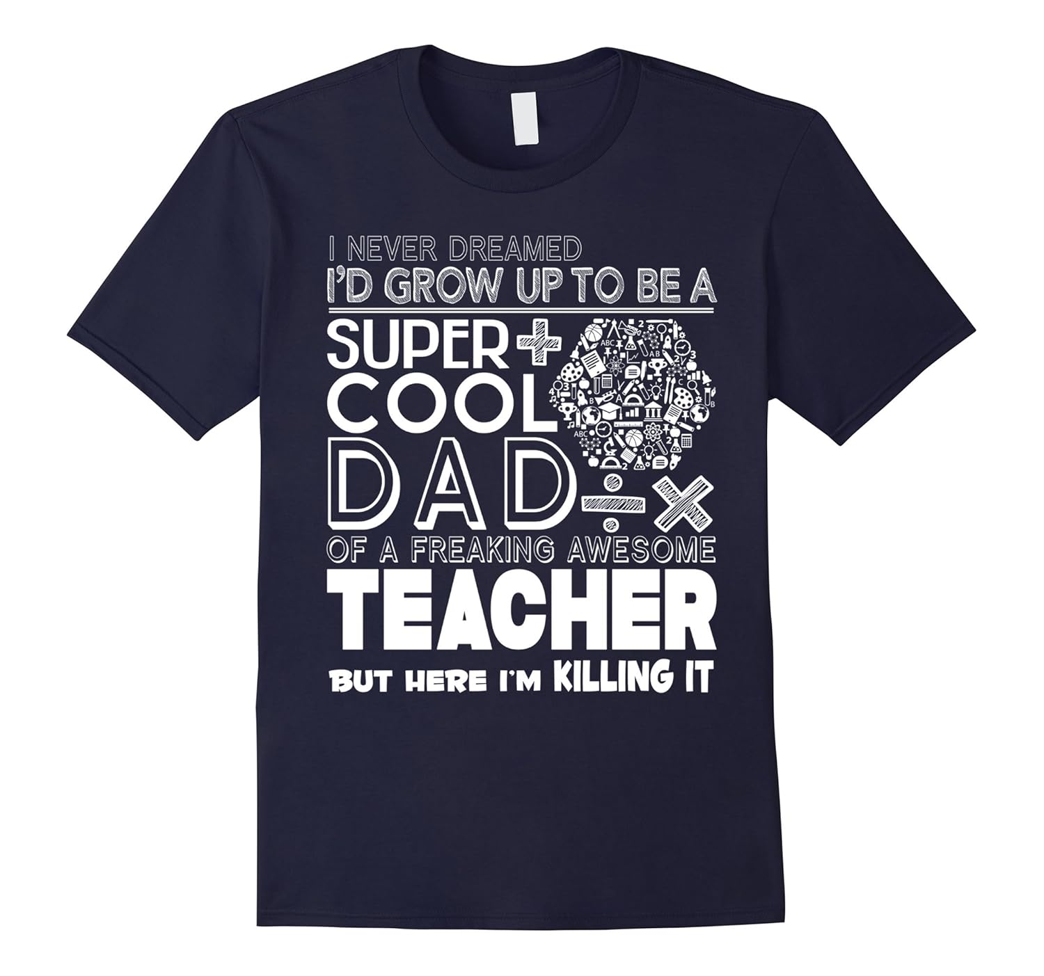 Freaking Awesome Teacher Dad T Shirt, Teacher Dad T Shirt-ANZ