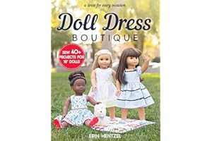 Doll Dress Boutique: Sew 40+ Projects for 18" Dolls