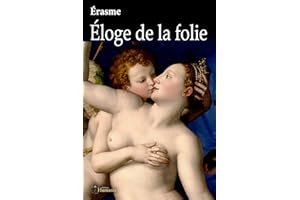 Éloge de la folie (French Edition)