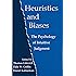 Heuristics and Biases: The Psychology of Intuitive Judgment