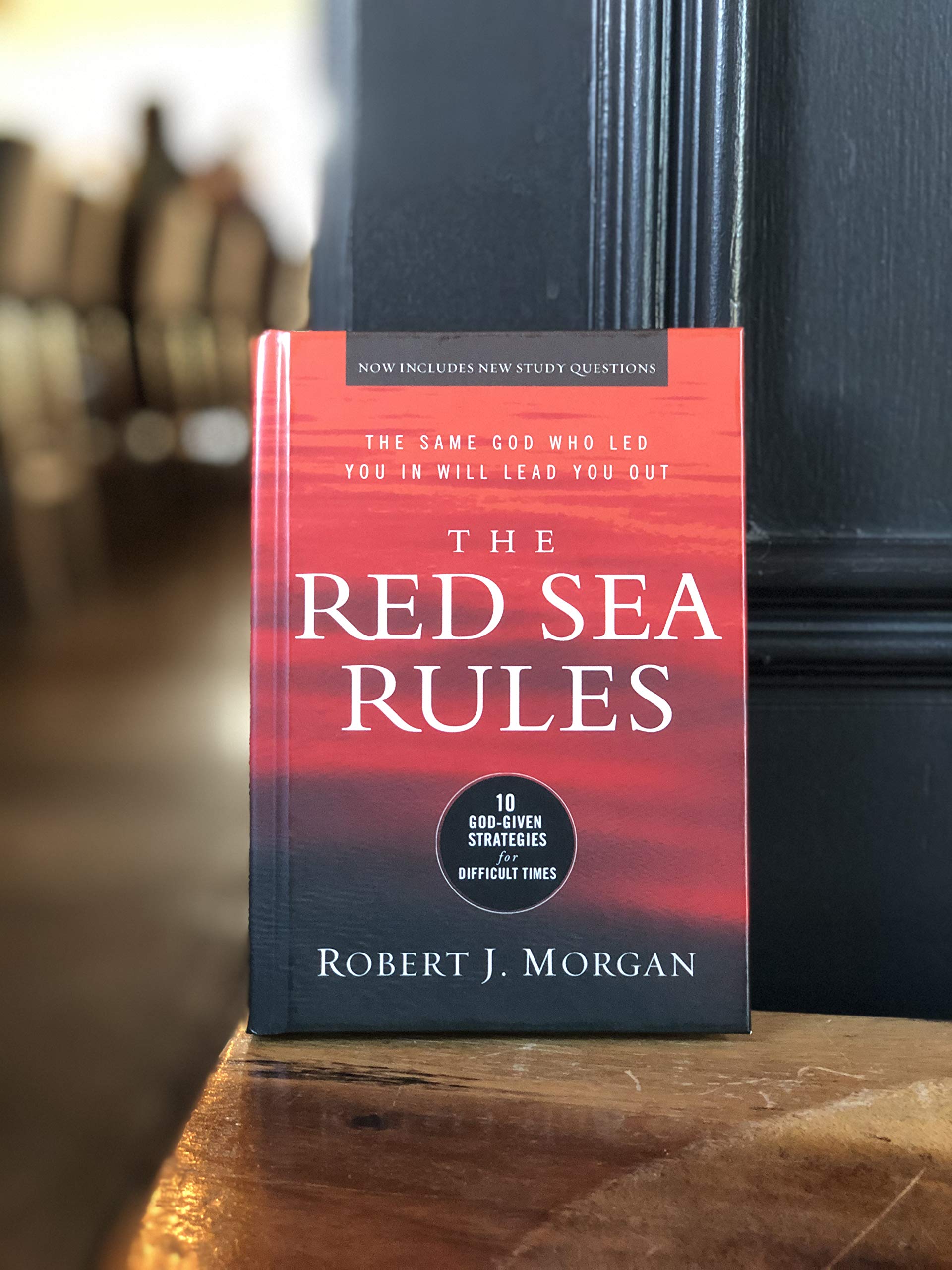 The Red Sea Rules: 10 God-Given Strategies for Difficult Times