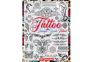 Tattoo Design Book: Tribal Tattoos, Celtic Knots, Crosses and Ornaments. Over 1100 Tattoo Designs for Real Tattoo Artists, Pr